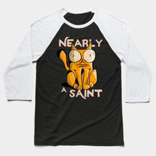 Nearly a Saint cute funny cat doodle illustration Baseball T-Shirt